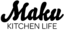 Maku Kitchen Life