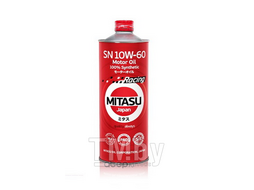 Моторное масло MITASU 10W60 1L RACING MOTOR OIL (SN (ESTER+PAO) синт) MJ-116-1