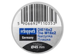 Плашка M16x2/Ф45 Scheppach Sch-DIE16x2