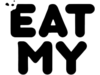 Eat My